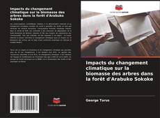 Portada del libro de Impacts du changement climatique sur la biomasse des arbres dans la forêt d'Arabuko Sokoke