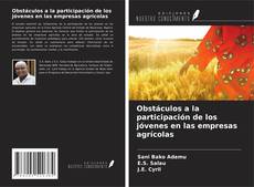 Portada del libro de Obstáculos a la participación de los jóvenes en las empresas agrícolas