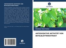 Capa do livro de ANTIOXIDATIVE AKTIVITÄT VON BETELBLÄTTEREXTRAKT 