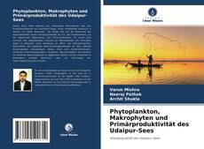 Copertina di Phytoplankton, Makrophyten und Primärproduktivität des Udaipur-Sees