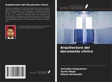 Bookcover of Arquitectura del documento clínico