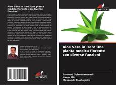 Capa do livro de Aloe Vera in Iran: Una pianta medica fiorente con diverse funzioni 