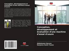 Capa do livro de Conception, développement et évaluation d'une machine d'essai d'usure 