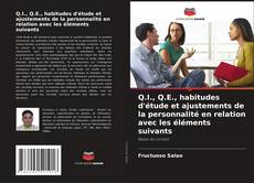 Bookcover of Q.I., Q.E., habitudes d'étude et ajustements de la personnalité en relation avec les éléments suivants