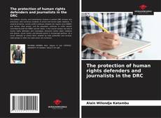 Capa do livro de The protection of human rights defenders and journalists in the DRC 