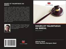 Bookcover of DOUÉS ET TALENTUEUX AU BRÉSIL