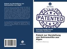 Borítókép a  Patent zur Herstellung von Nutrazeutika aus Algen - hoz