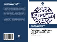Patent zur Herstellung von Nutrazeutika aus Algen kitap kapağı