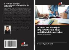 Buchcover von Il ruolo dei manager imprenditoriali negli obiettivi del curriculum