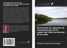 Bookcover of Diversidad de especies de cianobacterias de la región del Ghat occidental de la India