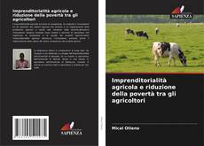 Bookcover of Imprenditorialità agricola e riduzione della povertà tra gli agricoltori