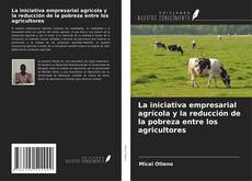 Capa do livro de La iniciativa empresarial agrícola y la reducción de la pobreza entre los agricultores 