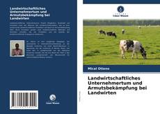 Обложка Landwirtschaftliches Unternehmertum und Armutsbekämpfung bei Landwirten
