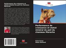Bookcover of Performance de croissance et statut minéral du poil du chameau Marecha