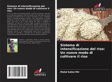 Portada del libro de Sistema di intensificazione del riso: Un nuovo modo di coltivare il riso