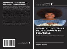 Bookcover of DESARROLLO SOSTENIBLE EN LAS ECONOMÍAS EN DESARROLLO: