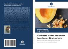 Обложка Genetische Vielfalt des lokalen tunesischen Kürbissaatguts