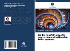 Die Einflussfaktoren des englischen motivationalen Selbstsystems kitap kapağı