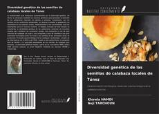 Bookcover of Diversidad genética de las semillas de calabaza locales de Túnez