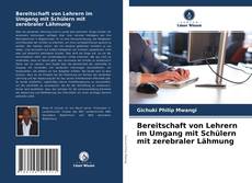 Buchcover von Bereitschaft von Lehrern im Umgang mit Schülern mit zerebraler Lähmung