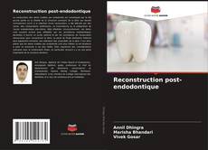 Portada del libro de Reconstruction post-endodontique
