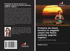 Capa do livro de Proteine da shock termico in soggetti umani che fanno pratiche yogiche regolari 