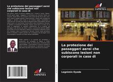 Bookcover of La protezione dei passeggeri aerei che subiscono lesioni non corporali in caso di