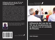 Copertina di Influencia del uso de las TIC en el rendimiento de la química en el condado de Kisumu