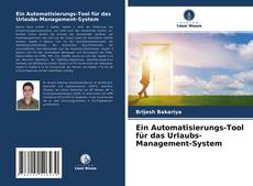 Capa do livro de Ein Automatisierungs-Tool für das Urlaubs-Management-System 