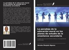 Capa do livro de La paradoja de la educación moral en los planes de estudio de la enseñanza secundaria 