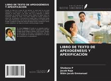 LIBRO DE TEXTO DE APEXOGÉNESIS Y APEXIFICACIÓN kitap kapağı