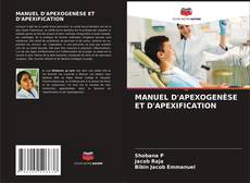 Portada del libro de MANUEL D'APEXOGENÈSE ET D'APEXIFICATION