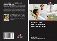 Buchcover von MANUALE DI APEXOGENESI E APEXIFICAZIONE