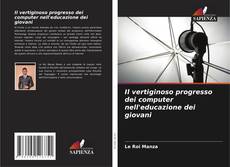 Buchcover von Il vertiginoso progresso dei computer nell'educazione dei giovani