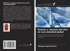 Bookcover of Rostros y visiones del otro en una sociedad global