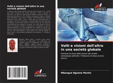 Bookcover of Volti e visioni dell'altro in una società globale