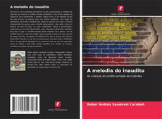 Bookcover of A melodia do inaudito
