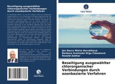 Capa do livro de Beseitigung ausgewählter chlororganischer Verbindungen durch ozonbasierte Verfahren 