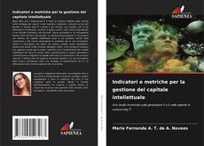Bookcover of Indicatori e metriche per la gestione del capitale intellettuale