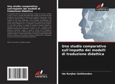 Couverture de Uno studio comparativo sull'impatto dei modelli di traduzione didattica