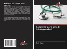 Buchcover von Ketamina per i brividi intra-operatori