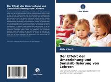 Der Effekt der Umerziehung und Sensisibilisierung von Lehrern kitap kapağı