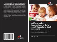 Bookcover of L'effetto della rieducazione e della sensibilizzazione degli insegnanti
