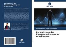 Bookcover of Perspektiven des Pharmamarketings im Arbeitsleben