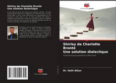 Buchcover von Shirley de Charlotte Brontë Une solution dialectique