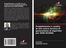 Bookcover of Progettazione e analisi di una nuova tecnica di generazione di algoritmi per EDW-OCDMA