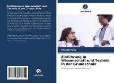 Bookcover of Einführung in Wissenschaft und Technik in der Grundschule