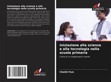 Iniziazione alla scienza e alla tecnologia nella scuola primaria kitap kapağı