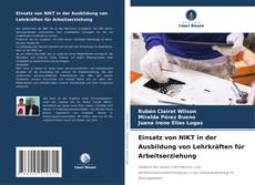 Обложка Einsatz von NIKT in der Ausbildung von Lehrkräften für Arbeitserziehung