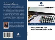 Die Verwaltung des Handelswarensortiments kitap kapağı